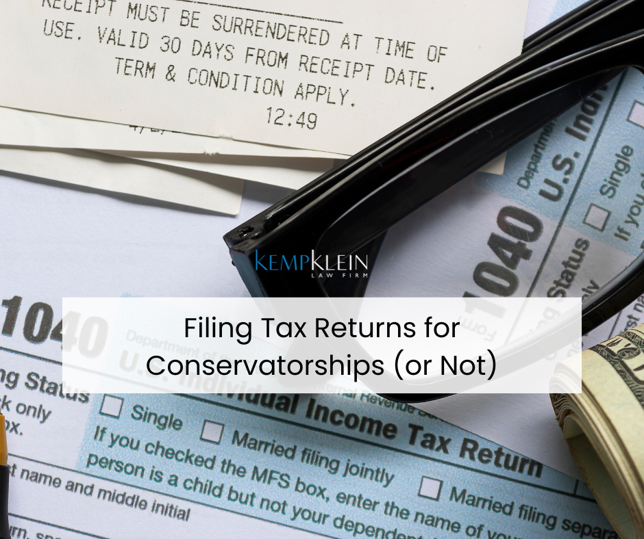 Filing Tax Returns for Conservatorships (or Not)